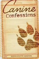 Canine Confessions 0987930060 Book Cover