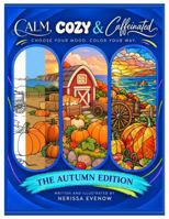 Calm, Cozy & Caffeinated: The Autumn Edition B0HM36SC28 Book Cover