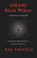 Jihadi Black Widow: Al-Qaeda Weaves A Deadly Web 0692101144 Book Cover