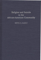 Religion and Suicide in the African-American Community (Contributions in Afro-American and African Studies) 0313284709 Book Cover