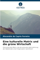 Eine kulturelle Matrix und die grüne Wirtschaft (German Edition) 6208411297 Book Cover