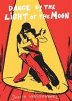 Dance by the Light of the Moon 1906838178 Book Cover