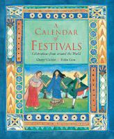 A Calendar of Festivals: Celebrations from Around the World 1417668334 Book Cover