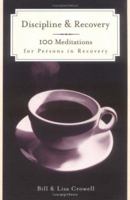 Discipline & Recovery: 100 Meditations for Persons in Recovery 0835808173 Book Cover