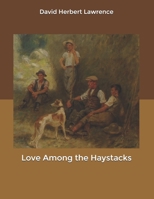 Love Among the Haystacks 1544242646 Book Cover