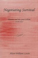 Negotiating Survival: Florence and the Great Schism, 1378-1417 1611472334 Book Cover