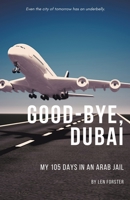Good-Bye, Dubai 1393355250 Book Cover
