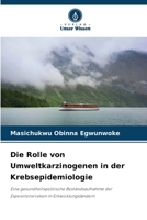 Die Rolle von Umweltkarzinogenen in der Krebsepidemiologie (German Edition) 6209920438 Book Cover