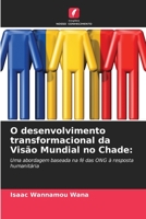 O desenvolvimento transformacional da Vis?o Mundial no Chade 620525736X Book Cover