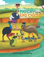 Patchy and His Emu Chicks 1984572040 Book Cover