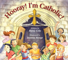 Hooray! I'm Catholic! 0809167468 Book Cover