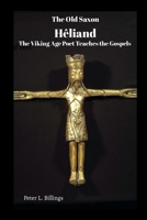 Old Saxon Heliand, the Viking Age Poet Teaches the Gospels 1105973190 Book Cover