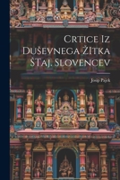 Crtice iz Dusevnega Zitka Staj. Slovencev 1021969192 Book Cover