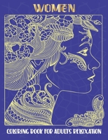 Women Coloring Book For Adults Relaxation: Coloring Books For grown-up, adult, big - 50 Unique Women, Scenery & Designs. Coloring books for adult’s relaxation. B08RFVDZS4 Book Cover