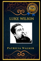 Luke Wilson: A Comedian, the Original Anti-Anxiety Adult Coloring Book B08J1STMJN Book Cover
