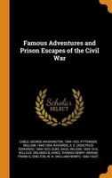 Famous Adventures and Prison Escapes of the Civil War 035324290X Book Cover