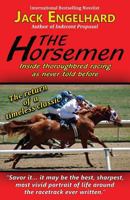 The Horsemen: Inside Thoroughbred Racing As Never Told Before 1771433221 Book Cover