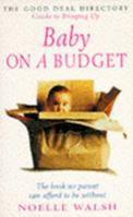 The Good Deal Directory Guide to Bringing Up Baby on a Budget 0330343157 Book Cover
