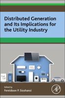 Distributed Generation and its Implications for the Utility Industry 0128002409 Book Cover