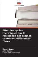 Effet des cycles thermiques sur la résistance des résines contenant différentes fibres (French Edition) 6630081463 Book Cover