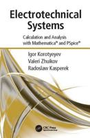 Electrotechnical Systems: Calculation and Analysis with Mathematica and PSPICE 1138117757 Book Cover