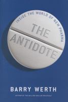 The Antidote: Inside the World of New Pharma 1451655673 Book Cover