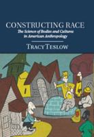 Racial Science: Anthropology, Culture, and the Construction of Race in America, 1900 1960 1107011736 Book Cover