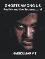 Ghosts Among Us: Reality and the Supernatural B0CVCZ18KM Book Cover