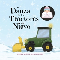 La Danza de los Tractores de Nieve 1990818242 Book Cover
