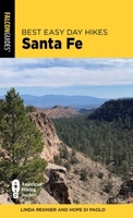 Best Easy Day Hikes Santa Fe, 2nd 0762734167 Book Cover