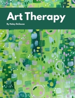 Art Therapy B0F897LQZF Book Cover