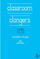 Classroom Clangers 1300442050 Book Cover