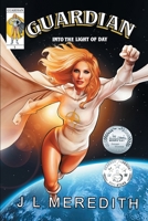 Guardian: Into the Light of Day 1777921813 Book Cover
