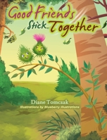 Good Friends Stick Together 0578336618 Book Cover