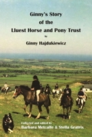 Ginny's Story of the Lluest Horse and Pony Trust 1803029870 Book Cover