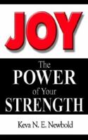 Joy The Power of Your Strength 1403326142 Book Cover