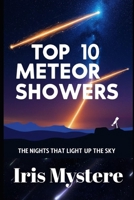 Top 10 Meteor Showers: The Nights that Light up the Sky B0F5TX57NR Book Cover