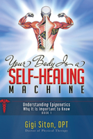 Your Body's Self-Healing Machine 1950892697 Book Cover
