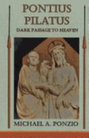 Pontius Pilatus: Dark Passage to Heaven 1541238494 Book Cover