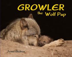 Growler the Wolf Pup 0989298108 Book Cover