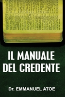 Il manuale del credente (Italian Edition) B0GDS83RV3 Book Cover