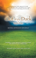 Out of the Dark: Beating Depression Naturally 0995531102 Book Cover