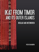 Ikat from Timor and its outer Islands: Insular and Interwoven 9464280131 Book Cover