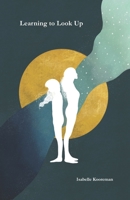 Learning to Look Up B0863TQ23C Book Cover