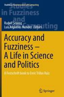 Accuracy and Fuzziness. a Life in Science and Politics: A Festschrift Book to Enric Trillas Ruiz 3319358715 Book Cover