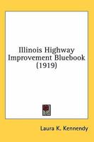 Illinois Highway Improvement Bluebook 1378916859 Book Cover