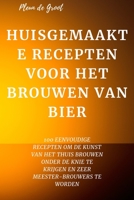 Huisgemaakte Recepten Voor Het Brouwen Van Bier 1837529426 Book Cover