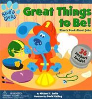 Great Things To Be! (Blue's Clues) 0689832206 Book Cover