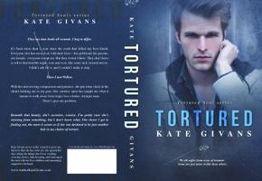Tortured (Tortured Soul Series #1) 0990519910 Book Cover