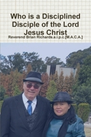 Who is a Disciplined Disciple of the Lord Jesus Christ 1445740443 Book Cover